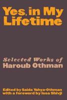Yes, in My Lifetime. Selected Works of Haroub Othman