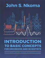 Introduction to Basic Concepts for Engineers and Scientists: Electromagnetic, Quantum, Statistical and Relativistic Concepts