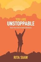 You Are Unstoppable