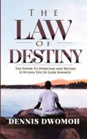 The Law of Destiny
