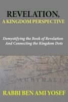 Revelation, a Kingdom Perspective