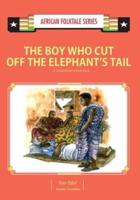 The Boy Who Cut Off the Elephant's Tail