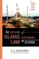 An Outline of Islamic Customary Law in Ghana