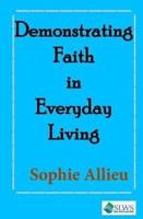 Demonstrating Faith in Everyday Living