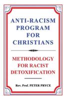 Anti-Racism Program for Christians: Methodology for Racist Detoxification