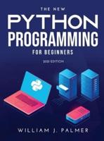 The New Python Programming for Beginners: 2021 EDITION