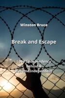 Break and Escape