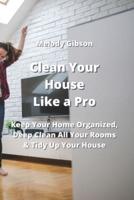 Clean Your House Like a Pro