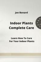 Indoor Plants Complete Care