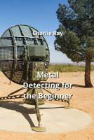 Metal Detecting for the Beginner