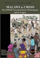 Malawi in Crisis. The 1959/60 Nyasaland State of Emergency and Its Legacy
