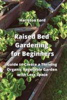 Raised Bed Gardening for Beginners