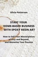 Start Your Home-Based Business With Epoxy Resin Art