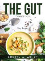THE GUT COOKBOOK: Easy Recipes