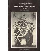 Historical Records of the Maltese Corps of the British Army