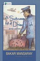 Suitcase Full of Dried Fish and Other Stories