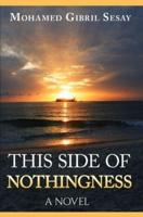 This Side of Nothingness