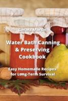 Water Bath Canning & Preserving Cookbook