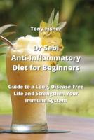 Dr Sebi Anti-Inflammatory Diet for Beginners