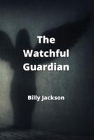 The Watchful Guardian