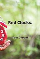 Red Clocks.