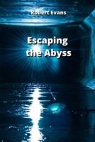 Escaping the Abyss