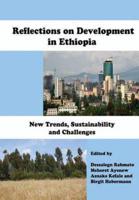 Reflections on Development in Ethiopia. New Trends, Sustainability and Challenges