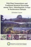 Wild Plant Nomenclature and Traditional Botanical Knowledge among Three Ethnolinguistic Groups in Northwestern Ethiopia