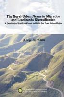 The Rural-Urban Nexus in Migration and Livelihoods Diversification. A Case Study of East Este Wereda and Bahir Dar Town, Amha