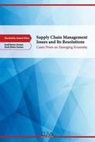 Supply Chain Management Issues and its Resolutions: Cases from an Emerging Economy