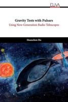 Gravity Tests With Pulsars