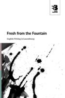 Fresh from the Fountain - English Writing in Luxembourg