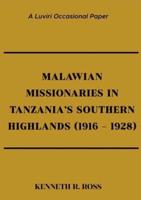 Malawian Missionaries in Tanzania's Southern Highlands 1916-1928