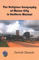 The Religious Geography of Mzuzu City in Northern Malawi