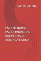 PSICOTERAPIAS PSICODINÁMICAS BREVES PARA AMÉRICA LATINA