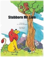 Stubborn Mr. Lion