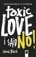 Toxic Love I Said, No!
