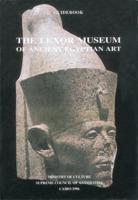 Guidebook to the Luxor Museum of Ancient Egypt Art