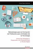 Metodología Para La Formación De Profesores Para El Empleo De La Tecnología