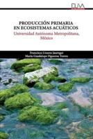 Producción Primaria En Ecosistemas Acuáticos