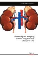 Discovering and Analyzing Adverse Drug Effects on Molecular Level