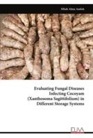 Evaluating Fungal Diseases Infecting Cocoyam (Xanthosoma Sagittifolium) in Different Storage Systems