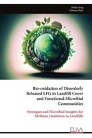 Bio-Oxidation of Disorderly Released LFG in Landfill Cover and Functional Microbial Communities