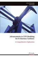 Advancements in CFD Modeling for H-Darrieus Turbines