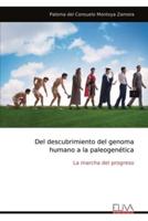 Del Descubrimiento Del Genoma Humano a La Paleogenética