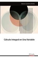 Cálculo Integral En Una Variable