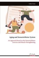 Aging and SensorioMotor System