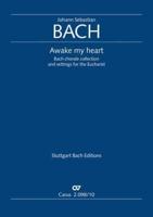 Awake My Heart. Bach Chorale Collection and Settings for the Eucharist