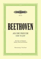 Ode to Joy: Final Movement of Symphony No. 9 in D Minor Op. 125 (Vocal Score)