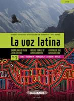 La Voz Latina Choral Music From Latin